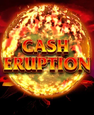 Cash Eruption pokie by IGT: cover art